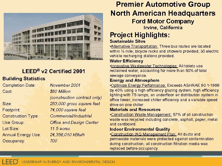 Premier Automotive Group North American Headquarters Ford Motor Company Irvine, California Project Highlights: Sustainable