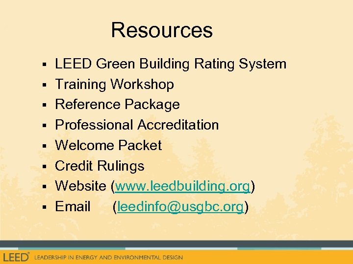 Resources § LEED Green Building Rating System § Training Workshop § Reference Package §