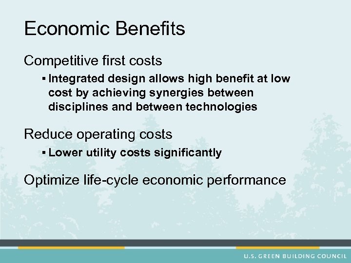 Economic Benefits Competitive first costs § Integrated design allows high benefit at low cost