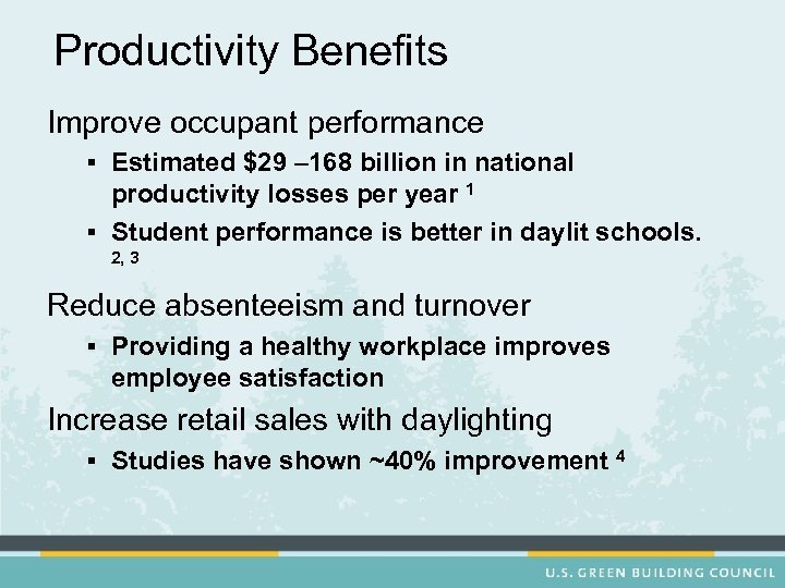 Productivity Benefits Improve occupant performance § Estimated $29 – 168 billion in national productivity