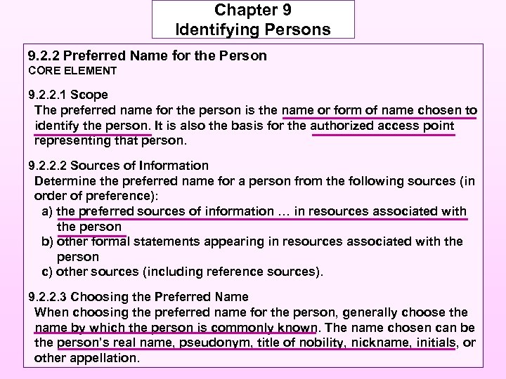 Chapter 9 Identifying Persons 9. 2. 2 Preferred Name for the Person CORE ELEMENT