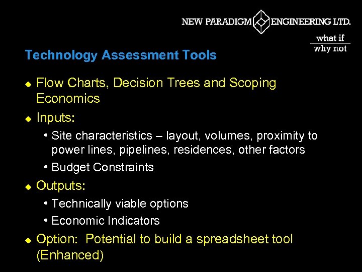 Technology Assessment Tools u u Flow Charts, Decision Trees and Scoping Economics Inputs: •