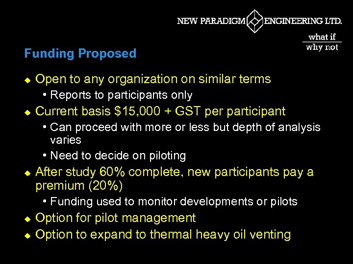 Funding Proposed u Open to any organization on similar terms • Reports to participants