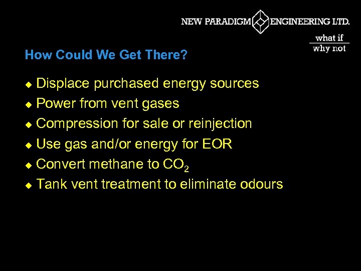 How Could We Get There? Displace purchased energy sources u Power from vent gases