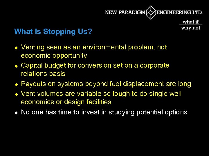 What Is Stopping Us? u u u Venting seen as an environmental problem, not