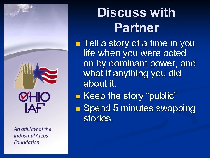 Discuss with Partner Tell a story of a time in you life when you