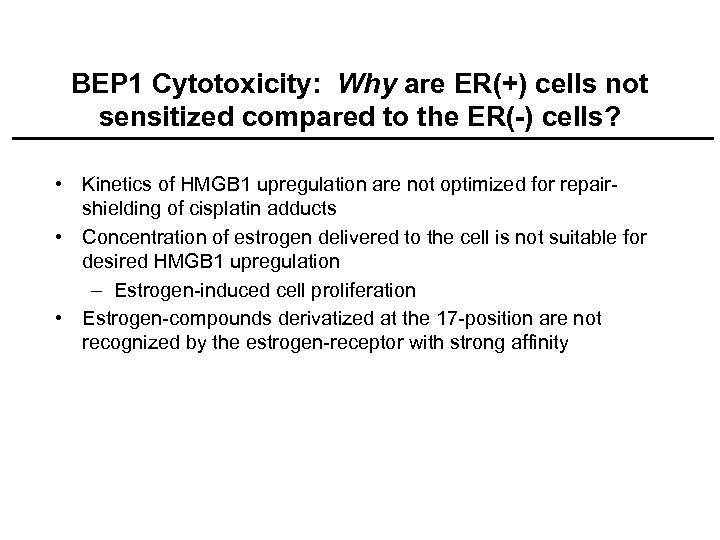 BEP 1 Cytotoxicity: Why are ER(+) cells not sensitized compared to the ER(-) cells?