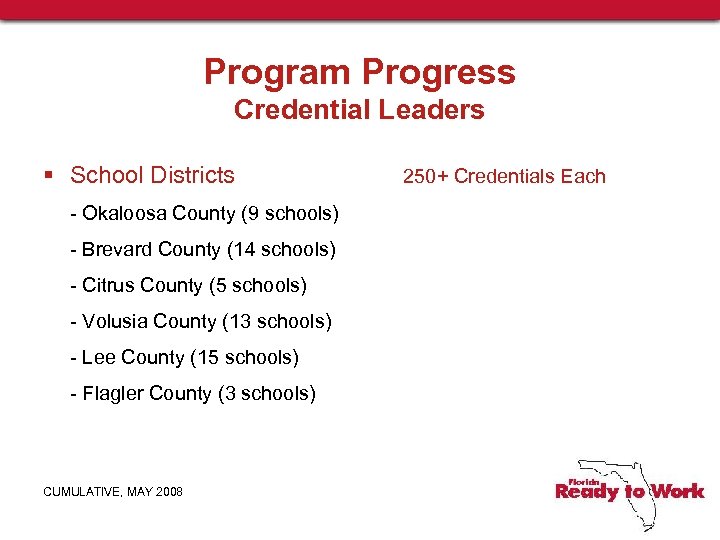Program Progress Credential Leaders § School Districts 250+ Credentials Each - Okaloosa County (9