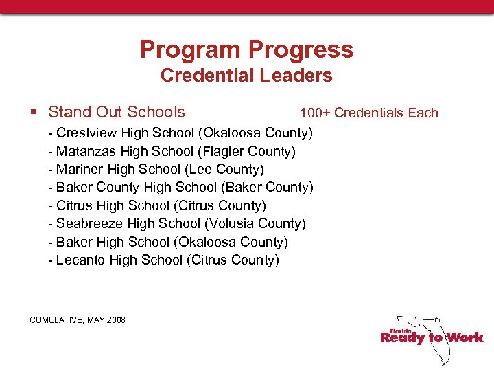 Program Progress Credential Leaders § Stand Out Schools 100+ Credentials Each - Crestview High