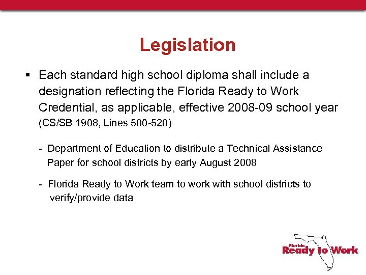 Legislation § Each standard high school diploma shall include a designation reflecting the Florida