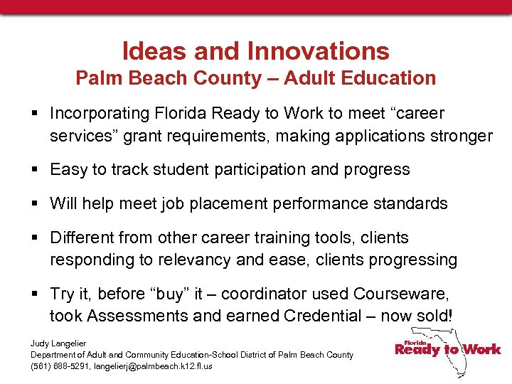 Ideas and Innovations Palm Beach County – Adult Education § Incorporating Florida Ready to
