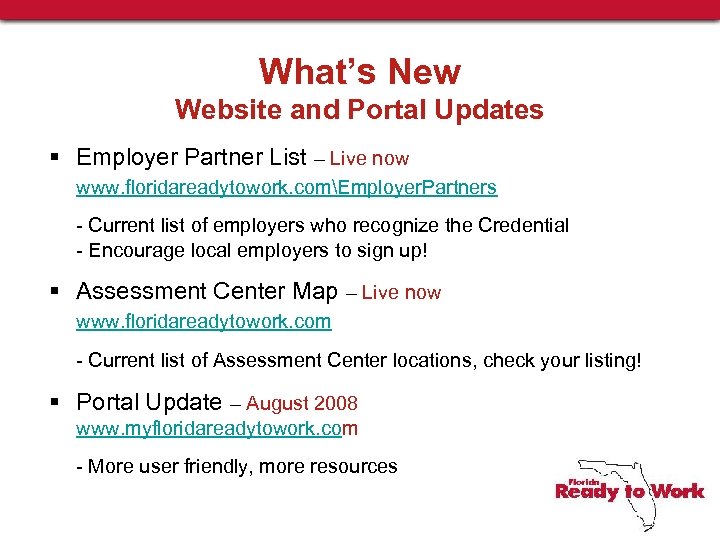 What’s New Website and Portal Updates § Employer Partner List – Live now www.