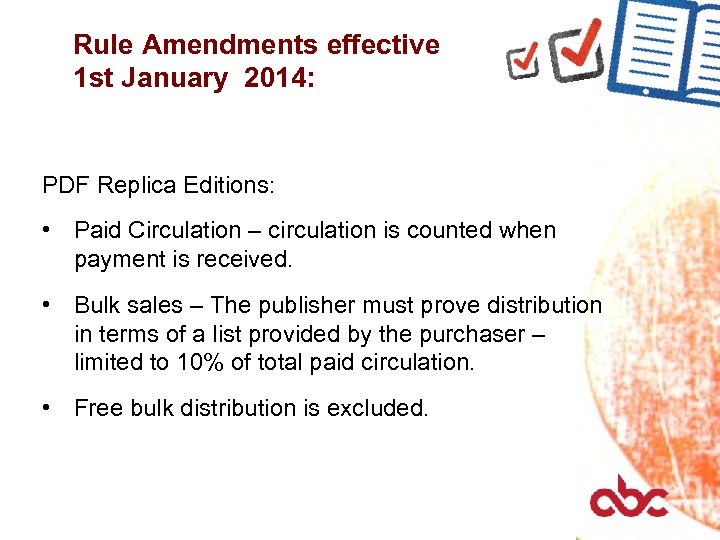 Rule Amendments effective 1 st January 2014: PDF Replica Editions: • Paid Circulation –