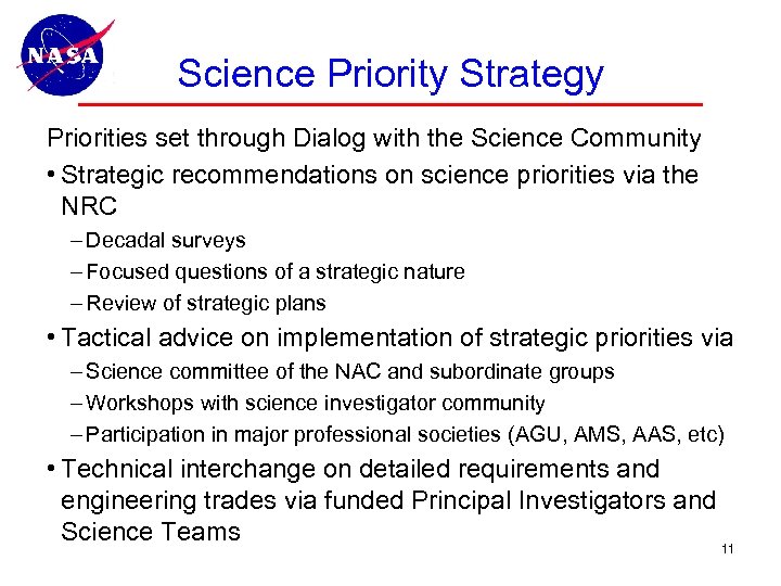 Science Priority Strategy Priorities set through Dialog with the Science Community • Strategic recommendations
