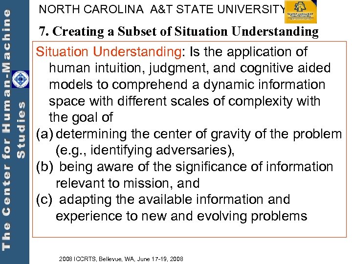 NORTH CAROLINA A&T STATE UNIVERSITY 7. Creating a Subset of Situation Understanding: Is the