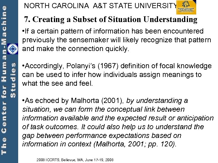 NORTH CAROLINA A&T STATE UNIVERSITY 7. Creating a Subset of Situation Understanding • If