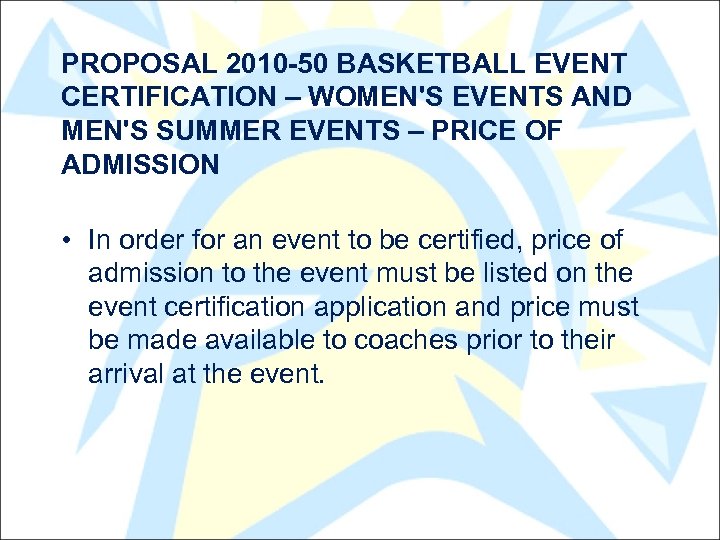 PROPOSAL 2010 -50 BASKETBALL EVENT CERTIFICATION – WOMEN'S EVENTS AND MEN'S SUMMER EVENTS –