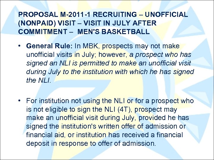 PROPOSAL M-2011 -1 RECRUITING – UNOFFICIAL (NONPAID) VISIT – VISIT IN JULY AFTER COMMITMENT