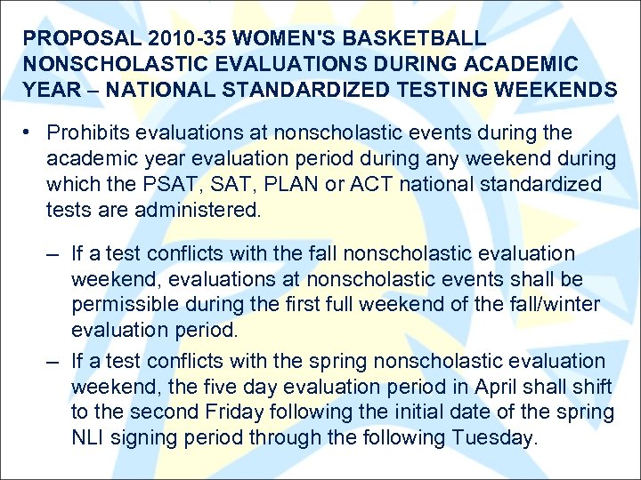 PROPOSAL 2010 -35 WOMEN'S BASKETBALL NONSCHOLASTIC EVALUATIONS DURING ACADEMIC YEAR – NATIONAL STANDARDIZED TESTING