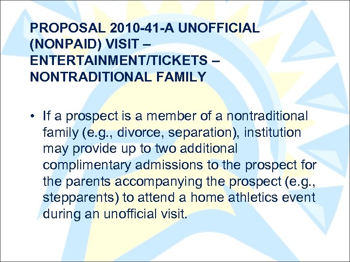 PROPOSAL 2010 -41 -A UNOFFICIAL (NONPAID) VISIT – ENTERTAINMENT/TICKETS – NONTRADITIONAL FAMILY • If