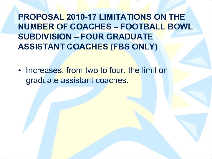 PROPOSAL 2010 -17 LIMITATIONS ON THE NUMBER OF COACHES – FOOTBALL BOWL SUBDIVISION –