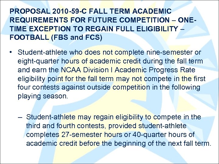 PROPOSAL 2010 -59 -C FALL TERM ACADEMIC REQUIREMENTS FOR FUTURE COMPETITION – ONETIME EXCEPTION