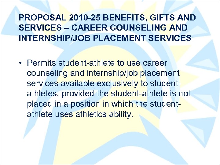 PROPOSAL 2010 -25 BENEFITS, GIFTS AND SERVICES – CAREER COUNSELING AND INTERNSHIP/JOB PLACEMENT SERVICES