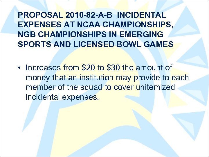 PROPOSAL 2010 -82 -A-B INCIDENTAL EXPENSES AT NCAA CHAMPIONSHIPS, NGB CHAMPIONSHIPS IN EMERGING SPORTS