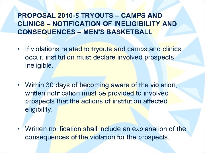 PROPOSAL 2010 -5 TRYOUTS – CAMPS AND CLINICS – NOTIFICATION OF INELIGIBILITY AND CONSEQUENCES