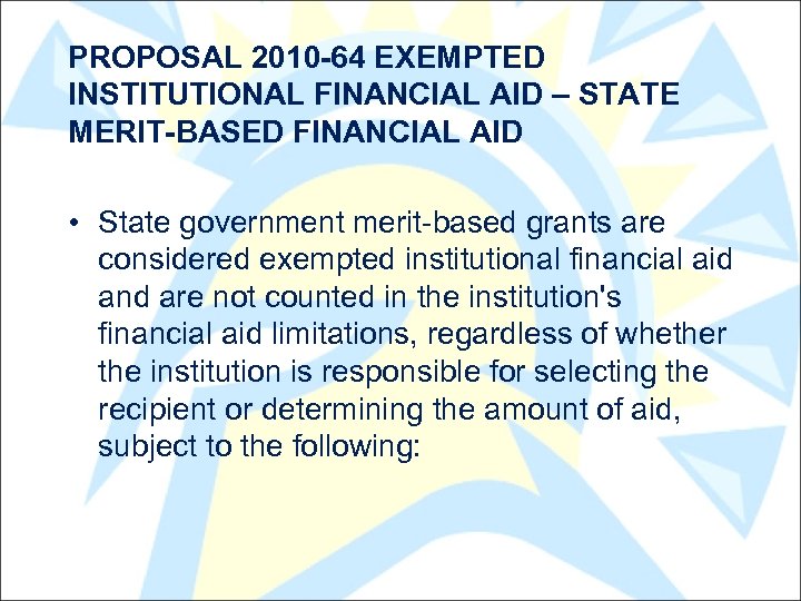 PROPOSAL 2010 -64 EXEMPTED INSTITUTIONAL FINANCIAL AID – STATE MERIT-BASED FINANCIAL AID • State