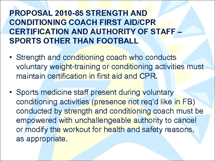 PROPOSAL 2010 -85 STRENGTH AND CONDITIONING COACH FIRST AID/CPR CERTIFICATION AND AUTHORITY OF STAFF