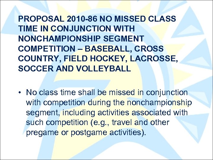 PROPOSAL 2010 -86 NO MISSED CLASS TIME IN CONJUNCTION WITH NONCHAMPIONSHIP SEGMENT COMPETITION –