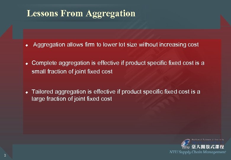 Lessons From Aggregation u u u 2 Aggregation allows firm to lower lot size