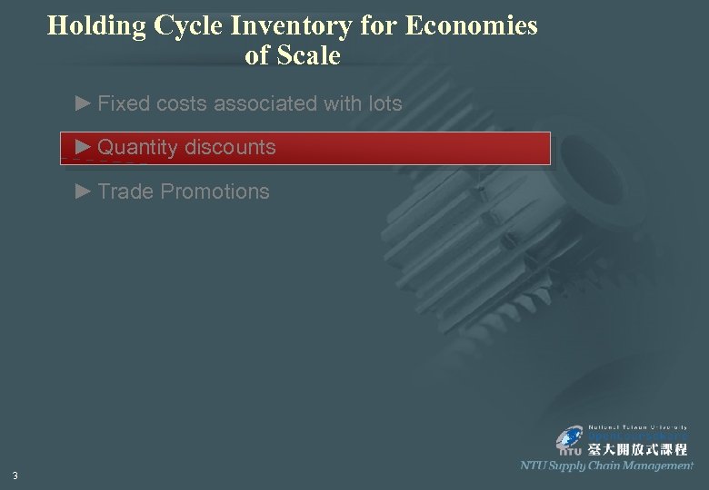 Holding Cycle Inventory for Economies of Scale ► Fixed costs associated with lots ►