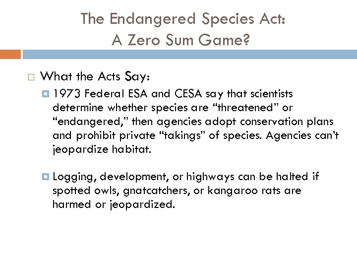 The Endangered Species Act: A Zero Sum Game? What the Acts Say: 1973 Federal