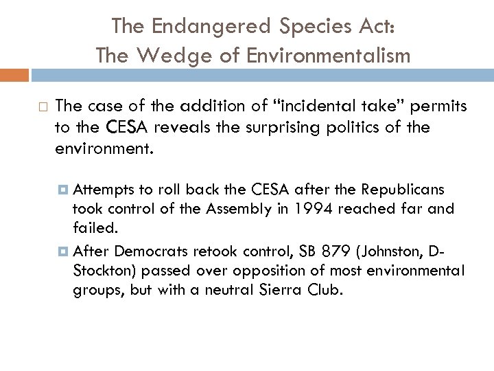 The Endangered Species Act: The Wedge of Environmentalism The case of the addition of