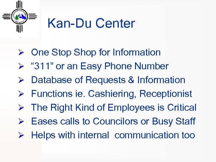 Kan-Du Center Ø One Stop Shop for Information Ø “ 311” or an Easy