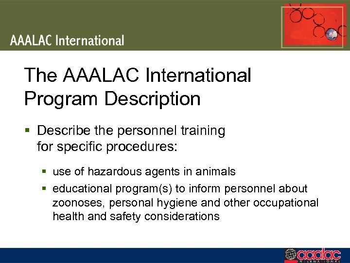 The AAALAC International Program Description § Describe the personnel training for specific procedures: §