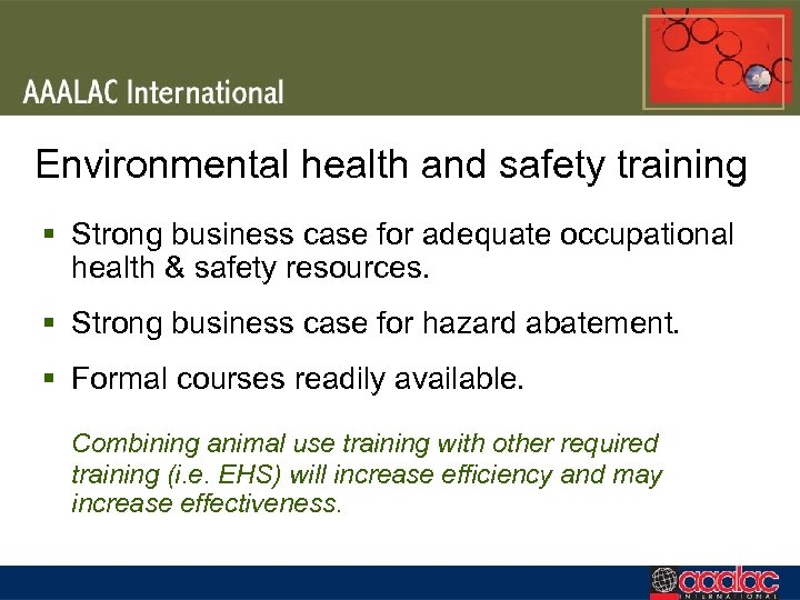 Environmental health and safety training § Strong business case for adequate occupational health &