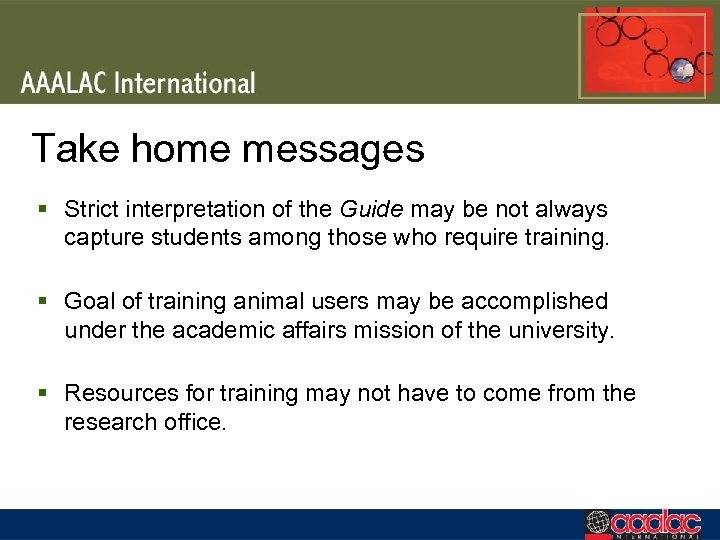 Take home messages § Strict interpretation of the Guide may be not always capture