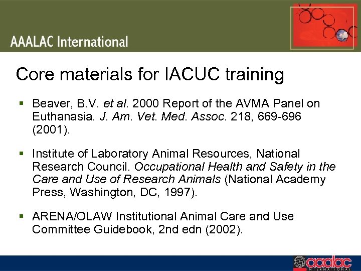 Core materials for IACUC training § Beaver, B. V. et al. 2000 Report of