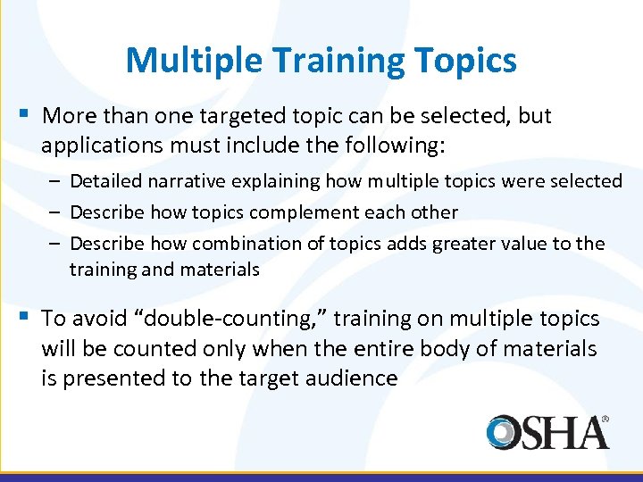 Multiple Training Topics § More than one targeted topic can be selected, but applications