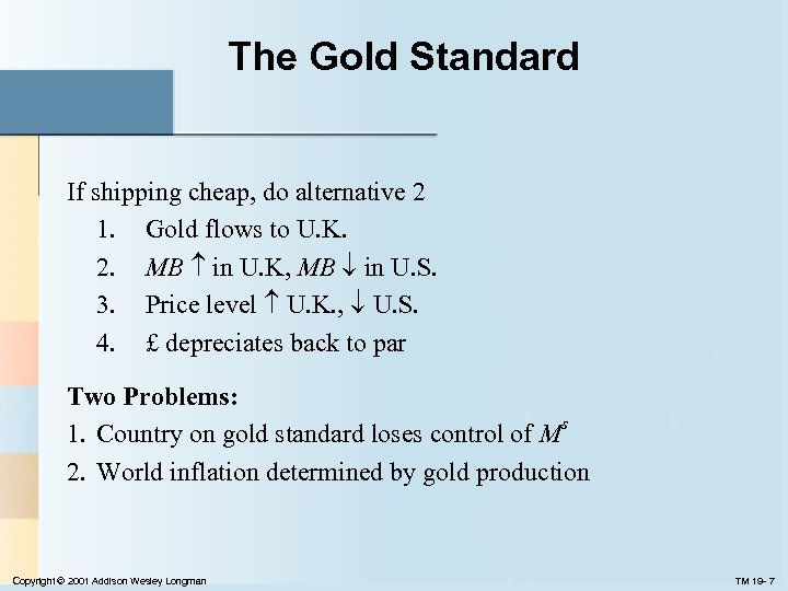 The Gold Standard If shipping cheap, do alternative 2 1. Gold flows to U.