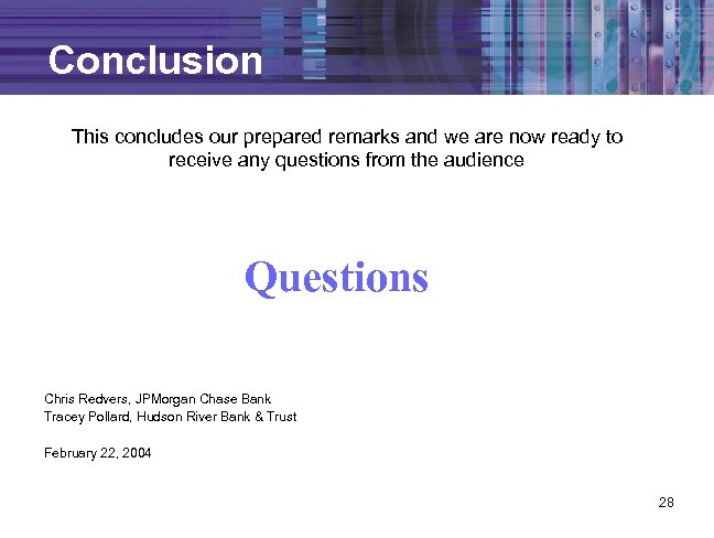 Conclusion This concludes our prepared remarks and we are now ready to receive any