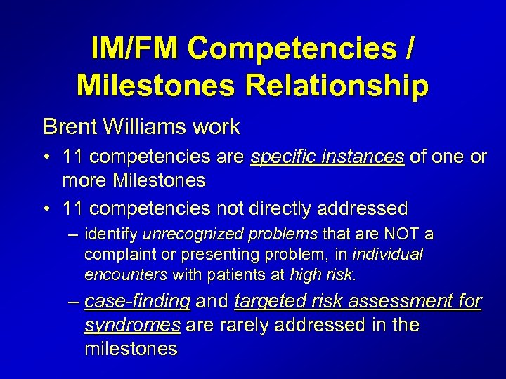 IM/FM Competencies / Milestones Relationship Brent Williams work • 11 competencies are specific instances