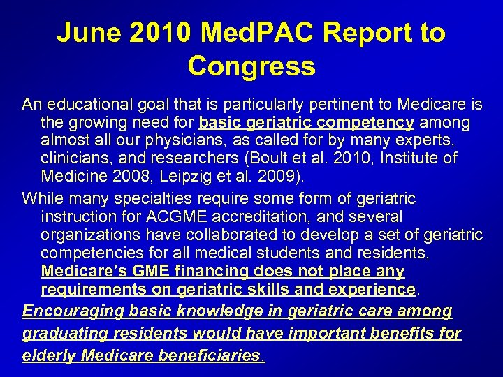 June 2010 Med. PAC Report to Congress An educational goal that is particularly pertinent