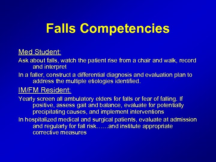 Falls Competencies Med Student: Ask about falls, watch the patient rise from a chair