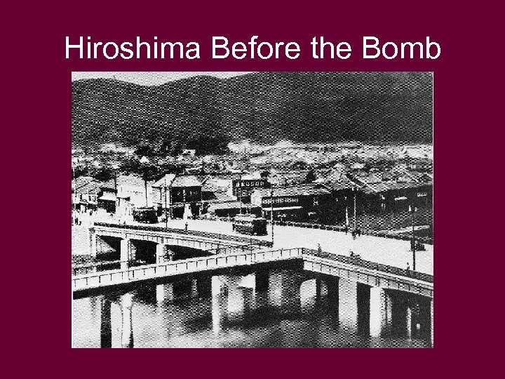 Hiroshima Before the Bomb 