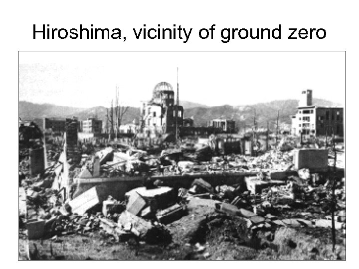 Hiroshima, vicinity of ground zero 