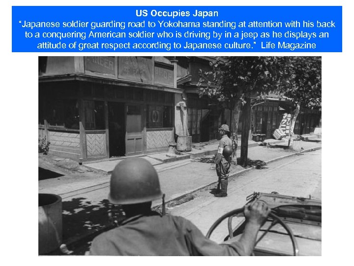 US Occupies Japan “Japanese soldier guarding road to Yokohama standing at attention with his